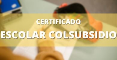 como subir certificado escolar colsubsidio